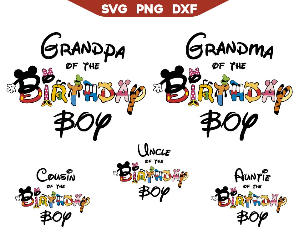 Birthday Boy Family Mickey's friends Svg Bundle