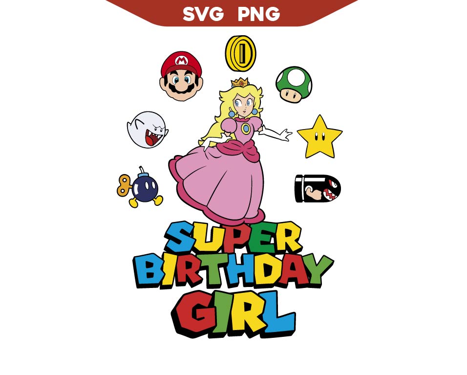 Princess Peach Super Birthday Girl Svg Png