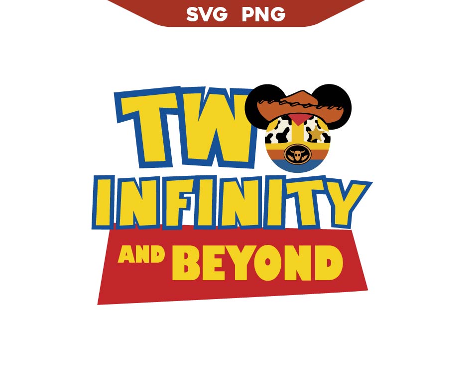 Two Infinity and Beyond Toy Story Svg Png